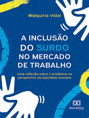 cover image of A Inclusão do Surdo no Mercado de Trabalho